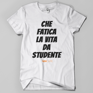 T-shirt Che fatica la vita da studente