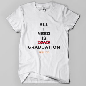 T-shirt All I Need Is Graduation