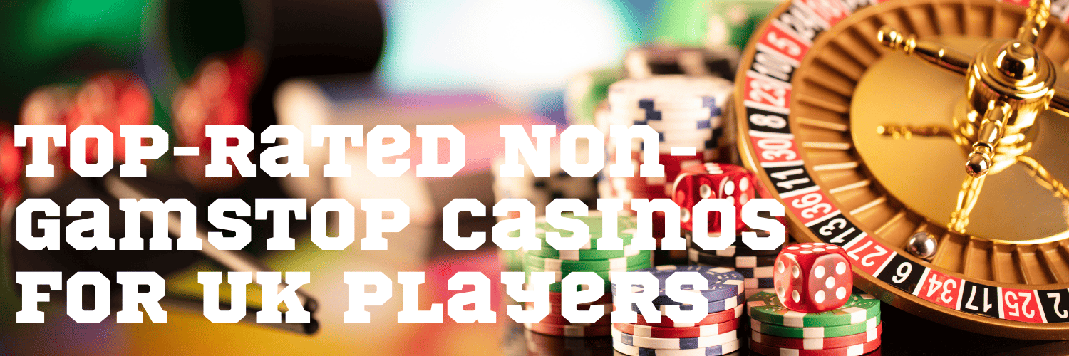 Exploring Casinos Not Listed on Gamstop 540882422