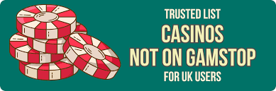 Exploring Casinos Not Listed on Gamstop 713298969